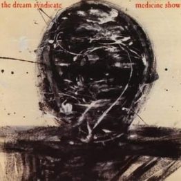 The_Dream_Syndicate_-_Medicine_Show