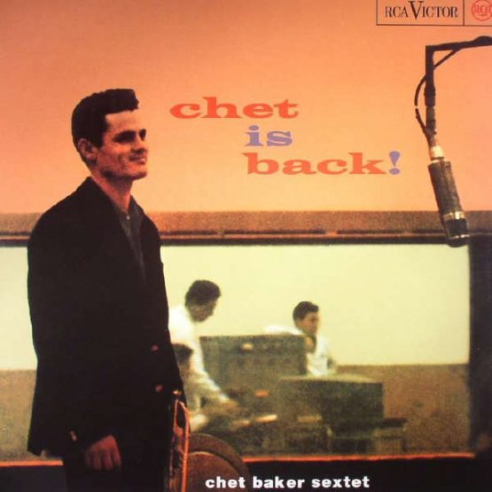 CHET BAKER SEXTET/CHET IS BACK