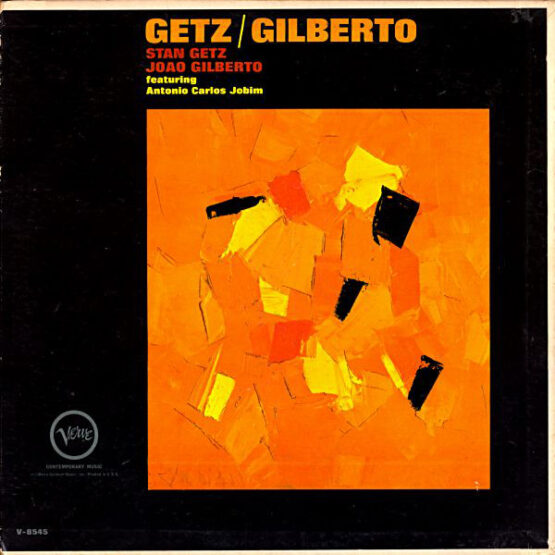 STAN GETZ JOAO GILBERTO FEATURING ANTONIO CARLOS JOBIM/GETZ GILBERTO