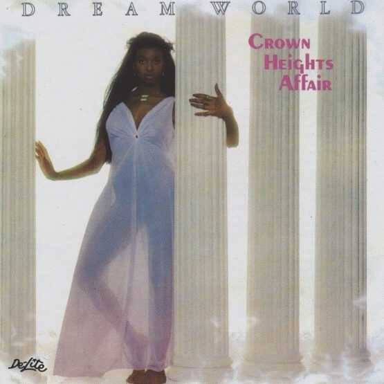 DREAM WORLD/CROWN HEIGHTS AFFAIR