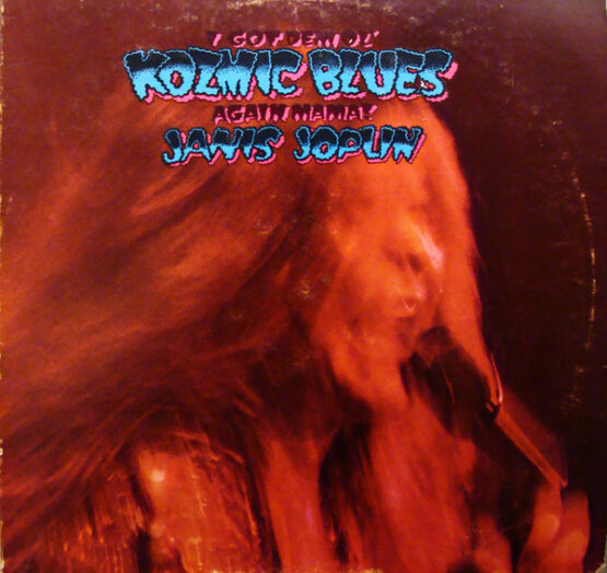 JANIS JOPLIN/I GOT DEM OL KOZMIC BLUES AGAIN MAMA