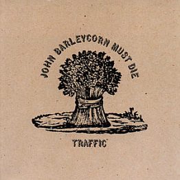 Traffic-John_Barleycorn_Must_Die_(album_cover)