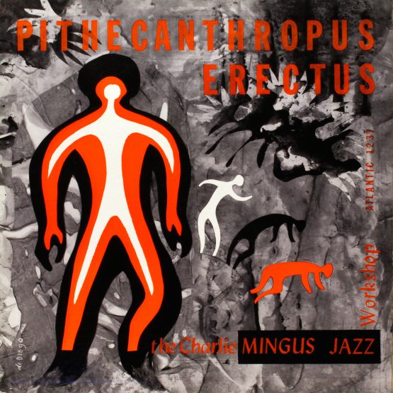 CHARLES MINGUS/PITHECANTHROPUS ERECTUS