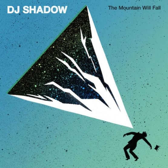 DJ SHADOW/MOUNTAIN WILL FALL