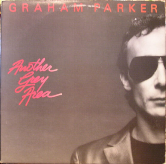 GRAHAM PARKER/ANOTHER GREY AREA