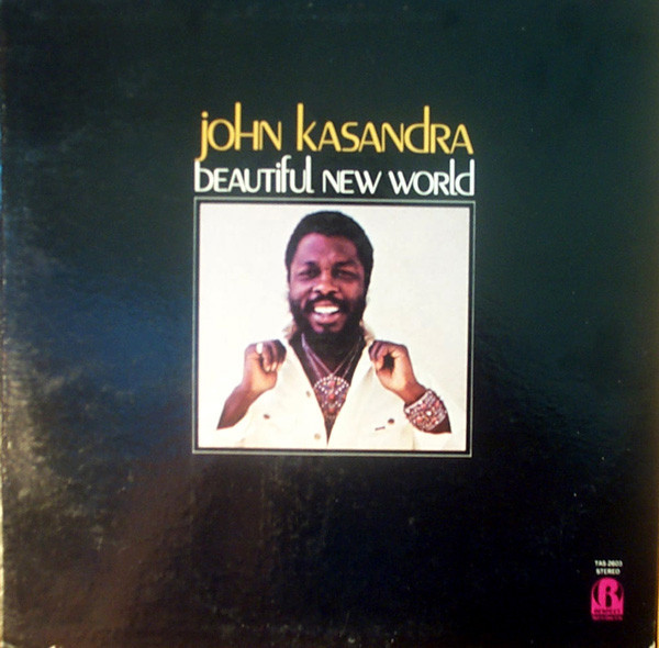 JOHN KASANDRA/BEAUTIFUL NEW WORLD • SATCHMI